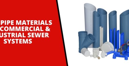 Best Pipe Materials for Commercial & Industrial Sewer Systems