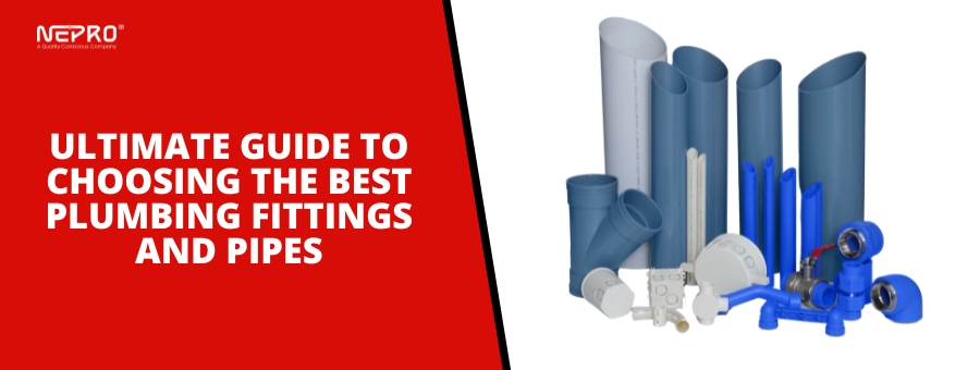 Choosing the Best Plumbing Fittings and Pipes