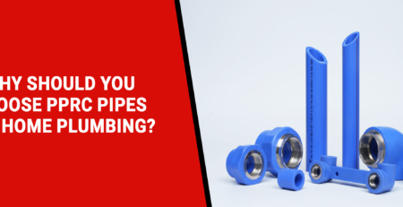 Why Should You Choose PPRC Pipes for Home Plumbing